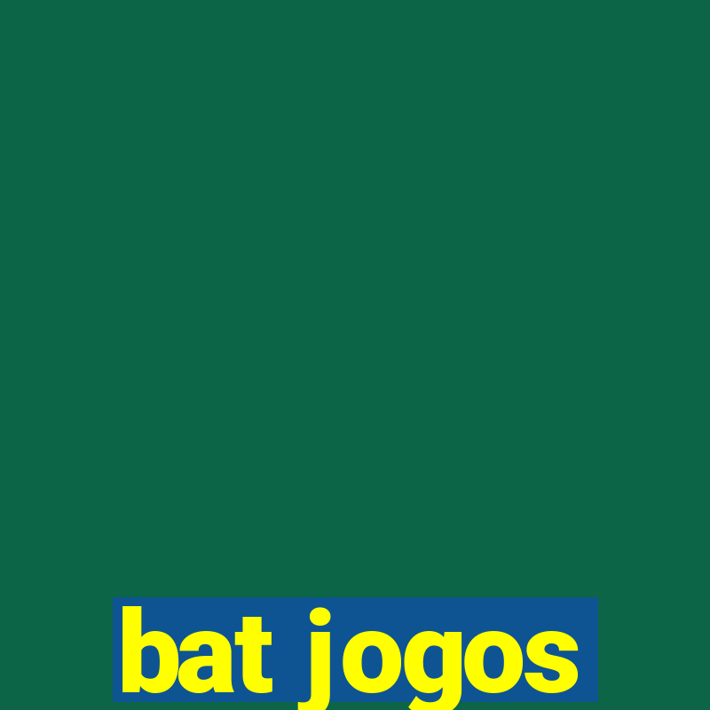 bat jogos